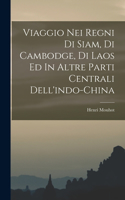 Viaggio Nei Regni Di Siam, Di Cambodge, Di Laos Ed In Altre Parti Centrali Dell'indo-china