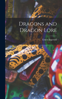 Dragons and Dragon Lore