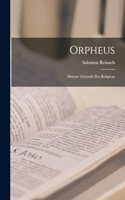 Orpheus: Histoire générale des religions