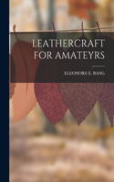 Leathercraft for Amateyrs