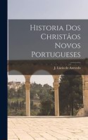 Historia dos christâos novos portugueses