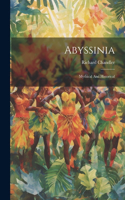 Abyssinia: Mythical And Historical