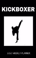 Kickboxer 2020 Weekly Planner: A 52-Week Calendar For Martial Artists