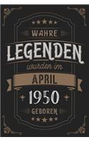 Wahre Legenden wurden im April 1950 geboren: Vintage Geburtstag Notizbuch - individuelles Geschenk für Notizen, Zeichnungen und Erinnerungen - liniert mit 100 Seiten