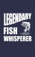 Legendary Fish Whisperer: 6 x 9 Fishing Log Book For The Serious Fisherman