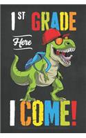 First Grade Here I Come! T Rex Dinosaur Draw And Write Journal For Kids 120 Pages