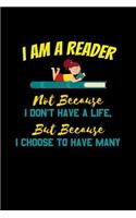 I Am A Reader Not Because I Don't Have A Life But Because I Choose To Have Many: Recipe Book Journal