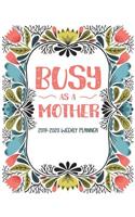 Busy As A Mother 2019-2020 Weekly Planner