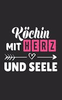 Köchin Mit Herz und Seele: A5 Punkteraster - Notebook - Notizbuch - Taschenbuch - Journal - Tagebuch - Ein lustiges Geschenk für Freunde oder die Familie und die beste Köchin 