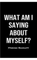 What Am I Saying About Myself?