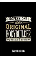 Professional Original Bodybuilder Notebook of Passion and Vocation: 6x9 inches - 110 lined pages - Perfect Office Job Utility - Gift, Present Idea