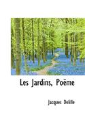Les Jardins, Poeme