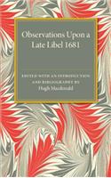 Observations Upon a Late Libel: Called a Letter from a Person of Quality to His Friend, Concerning the King's Declaration