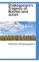 Shakespeare's Tragedy of Romeo and Juliet