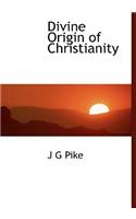 Divine Origin of Christianity