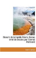 Moeurs de La Famille Poivre; Roman Orn de Dessins Par Conrad Moricand