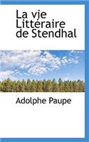 La Vie Litt Raire de Stendhal