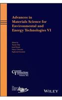 Advances in Materials Science for Environmental and Energy Technologies VI