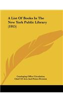 A List Of Books In The New York Public Library (1915)
