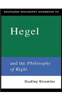 Routledge Philosophy GuideBook to Hegel and the Philosophy of Right