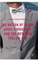 Nation of Islam, Louis Farrakhan, and the Men Who Follow Him