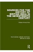 Sources for the History of British India in the Seventeenth Century