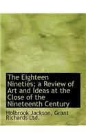 The Eighteen Nineties; A Review of Art and Ideas at the Close of the Nineteenth Century