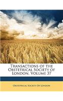 Transactions of the Obstetrical Society of London, Volume 37