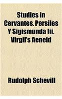 Studies in Cervantes. Persiles y Sigismunda III. Virgil's Aeneid