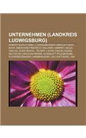 Unternehmen (Landkreis Ludwigsburg): Robert Bosch Gmbh, Ludwigsburger Oberleitungs-Bahn, Eberhard Friedrich Walcker, Umbreit, Sioux, Hwa AG(German)