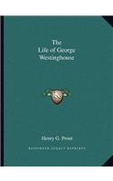 Life of George Westinghouse