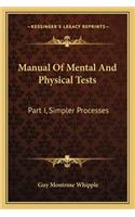 Manual Of Mental And Physical Tests: Part I, Simpler Processes(English)