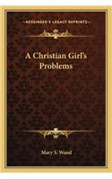 Christian Girl's Problems