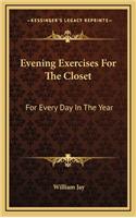 Evening Exercises for the Closet: For Every Day in the Year