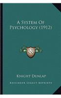 A System Of Psychology (1912)