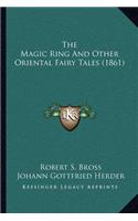 Magic Ring and Other Oriental Fairy Tales (1861)