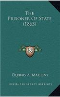The Prisoner Of State (1863)