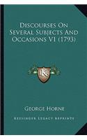 Discourses on Several Subjects and Occasions V1 (1793)