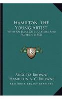 Hamilton, the Young Artist