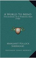 A World to Mend: The Journal of a Working Man (1920)