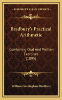 Bradbury's Practical Arithmetic
