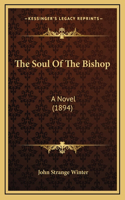 The Soul Of The Bishop