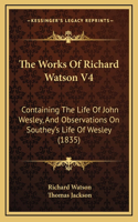The Works Of Richard Watson V4