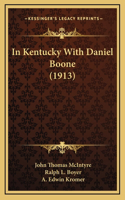 In Kentucky With Daniel Boone (1913)