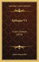 Epilogue V2: A L'Art Chretien (1870)(French)
