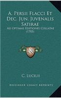 A. Persii Flacci Et Dec. Jun. Juvenalis Satirae: Ad Optimas Editiones Collatae (1785)(Latin)