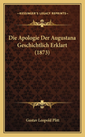 Die Apologie Der Augustana Geschichtlich Erklart (1873)