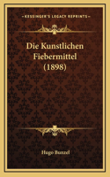 Die Kunstlichen Fiebermittel (1898)