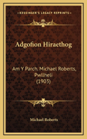Adgofion Hiraethog: Am Y Parch. Michael Roberts, Pwllheli (1903)