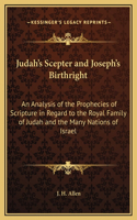 Judah's Scepter and Joseph's Birthright